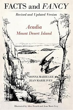 Seller image for Facts and Fancy: Acadia Mount Desert Island - Revised and Updated Version for sale by GreatBookPrices
