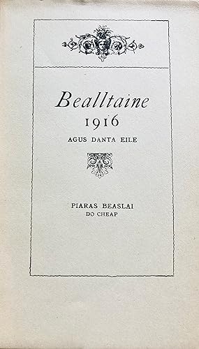 Seller image for Bealltaine 1916. Agus dnta eile. Piaras Baslai do cheap. for sale by Jack Baldwin Rare Books