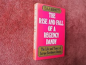 Imagen del vendedor de THE RISE AND FALL OF A REGENCY DANDY - Scrope Berdmore Davies a la venta por Ron Weld Books