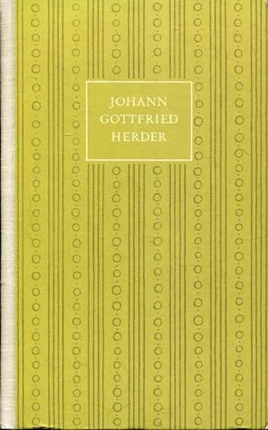 Johann Gottfried Herder. Eine Auswahl aus seinen Werken