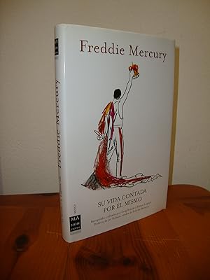 Seller image for FREDDIE MERCURY. SU VIDA, CONTADA POR EL MISMO (ROBIN BOOK, MA NON TROPPO) for sale by Libropesa