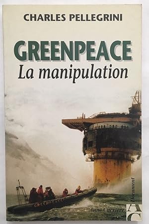 Greenpeace la manipulation
