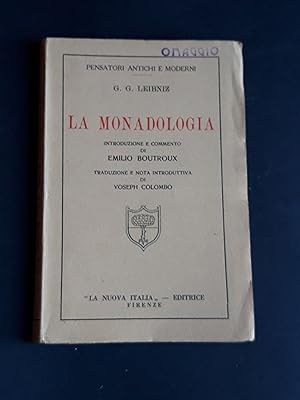 Leibniz G. G. La monadologia. La Nuova Italia Editrice. 1932 - I