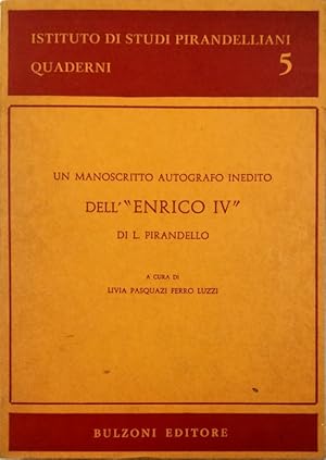 Seller image for Un manoscritto autografo inedito dell'Enrico IV di L. Pirandello for sale by Libreria Tara