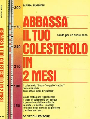 Bild des Verkufers fr Abbassa il tuo colesterolo in 2 mesi zum Verkauf von Biblioteca di Babele