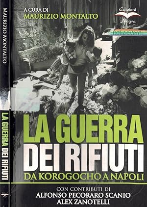 Bild des Verkufers fr La guerra dei rifiuti. Da Korogocho a Napoli zum Verkauf von Biblioteca di Babele