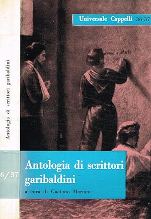 Bild des Verkufers fr Antologia di scrittori garibaldini zum Verkauf von Biblioteca di Babele