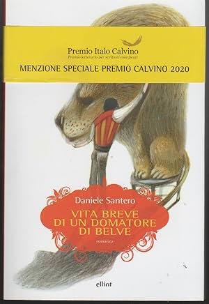 Immagine del venditore per Vita breve di un domatore di belve venduto da Libreria Tara