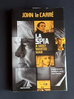 Le Carré John. La spia. Mondadori. 2014