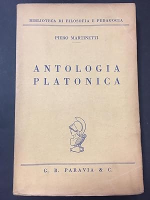 Image du vendeur pour Martinetti Piero. Antologia platonica. G. B. Paravia & C. 1939 mis en vente par Amarcord libri