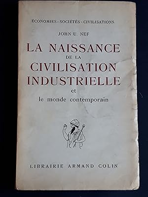 Nef John U. La naissance de la civilisation industrielle et le monde contemporain. Librairie Arma...