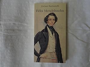 Seller image for Felix Mendelssohn for sale by Librairie Historique Kerizel