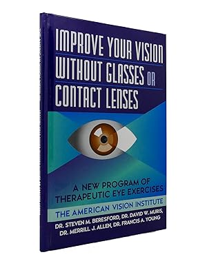 Seller image for IMPROVE YOUR VISION WITHOUT GLASSES OR CONTACT LENSES for sale by Rare Book Cellar