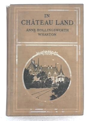 Imagen del vendedor de In Chateau Land a la venta por World of Rare Books