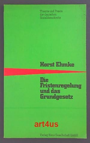 Bild des Verkufers fr Die Fristenregelung und das Grundgesetz. Theorie und Praxis der deutschen Sozialdemokratie zum Verkauf von art4us - Antiquariat