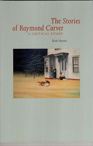 Seller image for The Stories of Raymond Carver: A Critical Study for sale by High Street Books