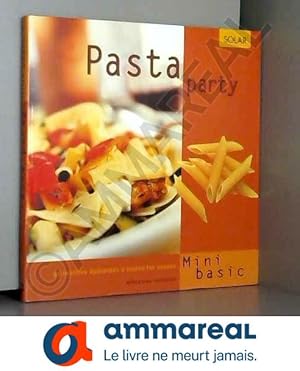Bild des Verkufers fr Pasta party. 53 recettes patantes  toutes les sauces zum Verkauf von Ammareal