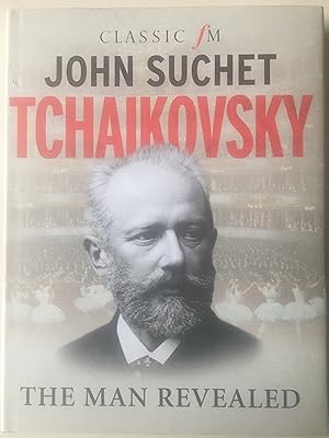 Tchaikovsky - The Man Revealed