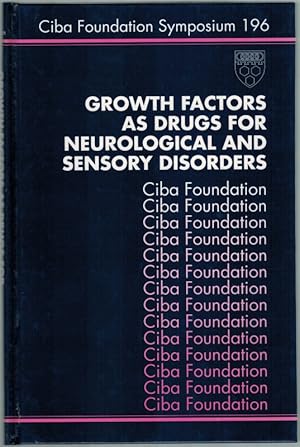 Bild des Verkufers fr Growth Factors as Drugs for Neurological and Sensory Disorders. [= Ciba Foundation Symposium 196]. zum Verkauf von Antiquariat Fluck
