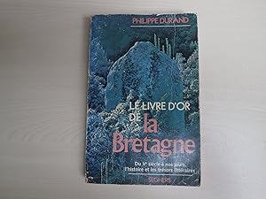 Imagen del vendedor de Le Livre D'or De La Bretagne a la venta por Le temps retrouv