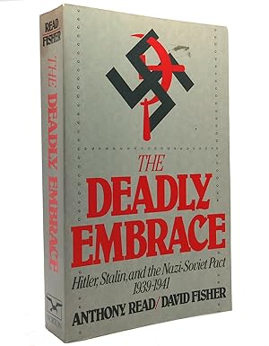 Imagen del vendedor de THE DEADLY EMBRACE Hitler, Stalin and the Nazi-Soviet Pact, 1939-1941 a la venta por Rare Book Cellar