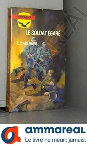 Image du vendeur pour Le Soldat gar : Roman de guerre (Guerre) mis en vente par Ammareal