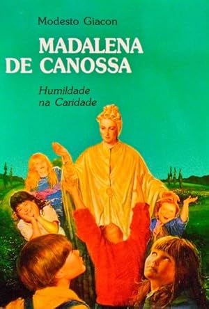 Seller image for MADALENA DE CANOSSA, HUMILDADE NA CARIDADE. for sale by Livraria Castro e Silva