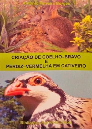 CRIAÇÃO DE COELHO-BRAVO E PERDIZ-VERMELHA EM CATIVEIRO.