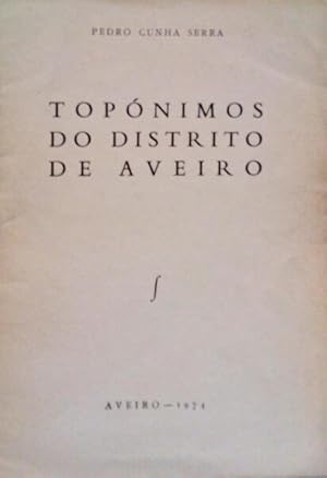 TOPÓNIMOS DO DISTRITO DE AVEIRO.