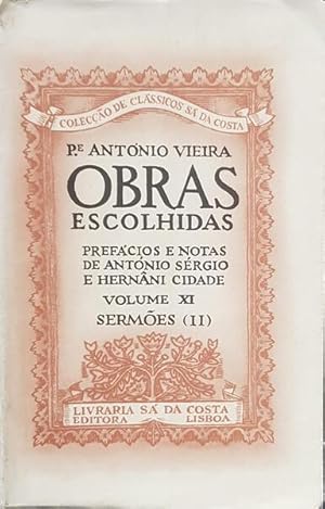 Bild des Verkufers fr OBRAS ESCOLHIDAS, VOLUME XI, SERMES (II). [2. EDIO] zum Verkauf von Livraria Castro e Silva