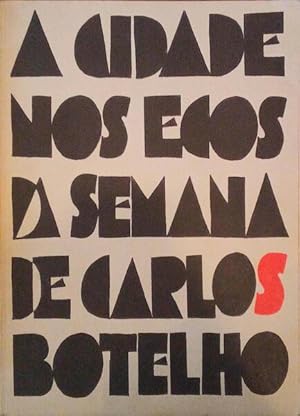 A CIDADE NOS ECOS DA SEMANA DE CARLOS BOTELHO.