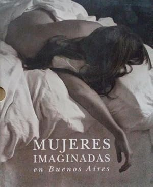 Imagen del vendedor de MUJARES IMAGINADAS EN BUENOS AIRES. a la venta por Livraria Castro e Silva