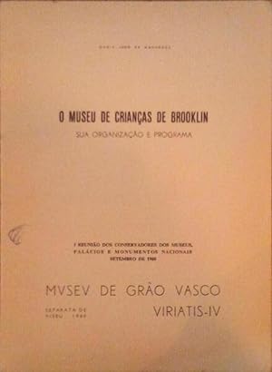 Image du vendeur pour O MUSEU DE CRIANAS DE BROOKLIN; SUA ORGANIZAO E PROGRAMA. mis en vente par Livraria Castro e Silva