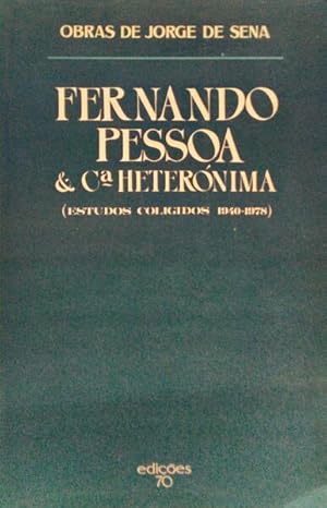 FERNANDO PESSOA & Cª HETERÓNIMA.