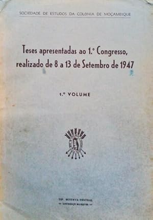 TESES APRESENTADAS AO 1º CONGRESSO, REALIZADO DE 18 A 13 DE SETEMBRO DE 1947.