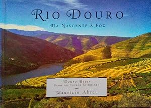 Seller image for RIO DOURO - DA NASCENTE  FOZ. DOURO RIVER - FROM THE SOURCE TO THE SEA. for sale by Livraria Castro e Silva