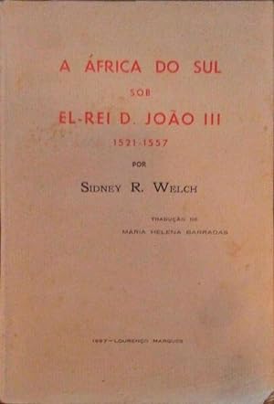 Bild des Verkufers fr A AFRICA DO SUL SOB EL-REI D. JOO III. 1521 - 1557. zum Verkauf von Livraria Castro e Silva