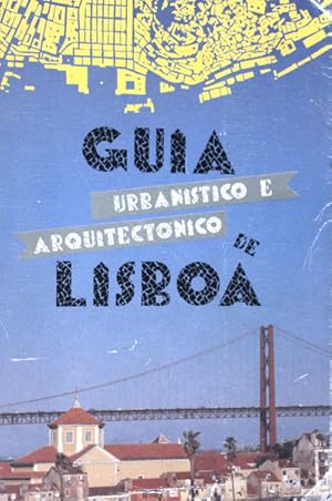 GUIA URBANISTICO E ARQUITECTÓNICO DE LISBOA.