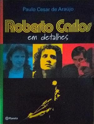 ROBERTO CARLOS EM DETALHES.
