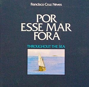 Seller image for POR ESSE MAR FORA, THROUGHOUT THE SEA. for sale by Livraria Castro e Silva