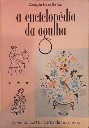 Seller image for A ENCICLOPDIA DA AGULHA. [4. EDIO] for sale by Livraria Castro e Silva