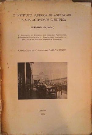 O INSTITUTO SUPERIOR DE AGRONOMIA E A SUA ACTIVIDADE, 1852-1934 (8-JUNHO).
