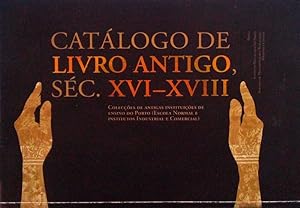 CATÁLOGO DE LIVRO ANTIGO, SÉC. XVI-XVIII.