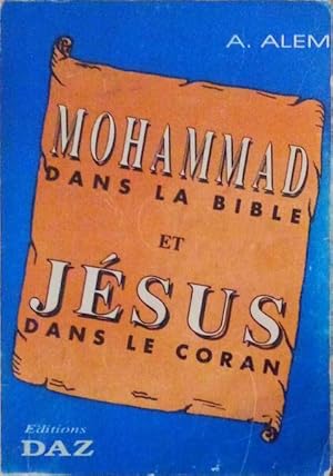 Image du vendeur pour MOHAMMAD DANS LA BIBLE ET JSUS DANS LE CORAN. mis en vente par Livraria Castro e Silva