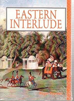 Immagine del venditore per Eastern Interlude : A Social History of the European Community in Calcutta venduto da Liberty Bell Publications