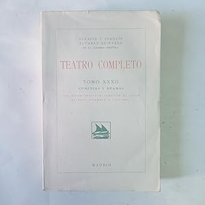 TEATRO COMPLETO. TOMO XXXII. COMEDIAS Y DRAMAS. 125 Kilometros- La Cuestión Es Pasar El Rato- Tam...