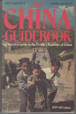 Bild des Verkufers fr The China Guidebook: A Traveler's Guide to the People's Republic of China zum Verkauf von Robinson Street Books, IOBA