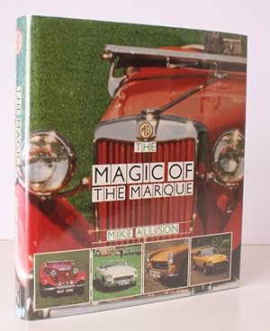 Seller image for MG. The Magic of the Marque. NEAR FINE COPY IN DUSTWRAPPER for sale by Island Books