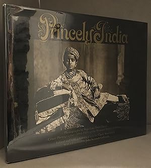 Seller image for Princely India; Photographs by Raja Deen Dayal 1884-1910 for sale by Burton Lysecki Books, ABAC/ILAB