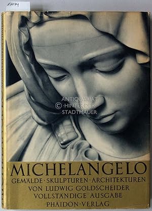 Michelangelo: Gemälde - Skulpturen - Architekturen.
